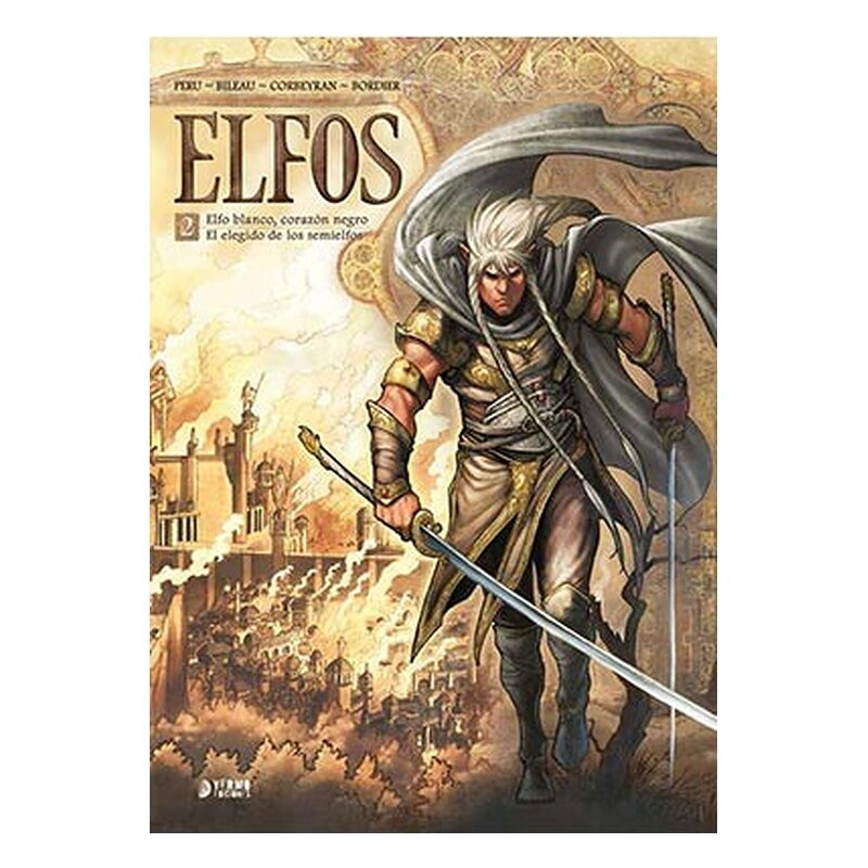ELFOS 02. ELFO BLANCO, CORAZON NEGRO. EL ELEGIDO DE LOS SEMIELFOS