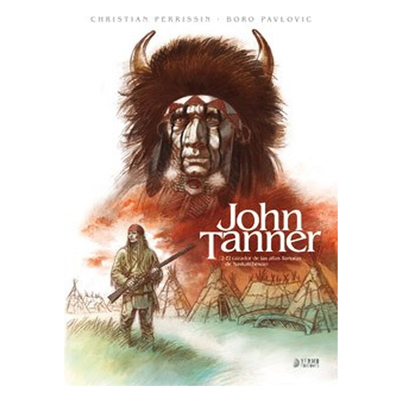 JOHN TANNER 02. EL CAZADOR DE LAS ALTAS LLANURAS DE SASKATCHEWAN