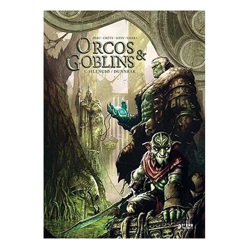 ORCOS Y GOBLINS 05: SILENCIO / DUNNRAK