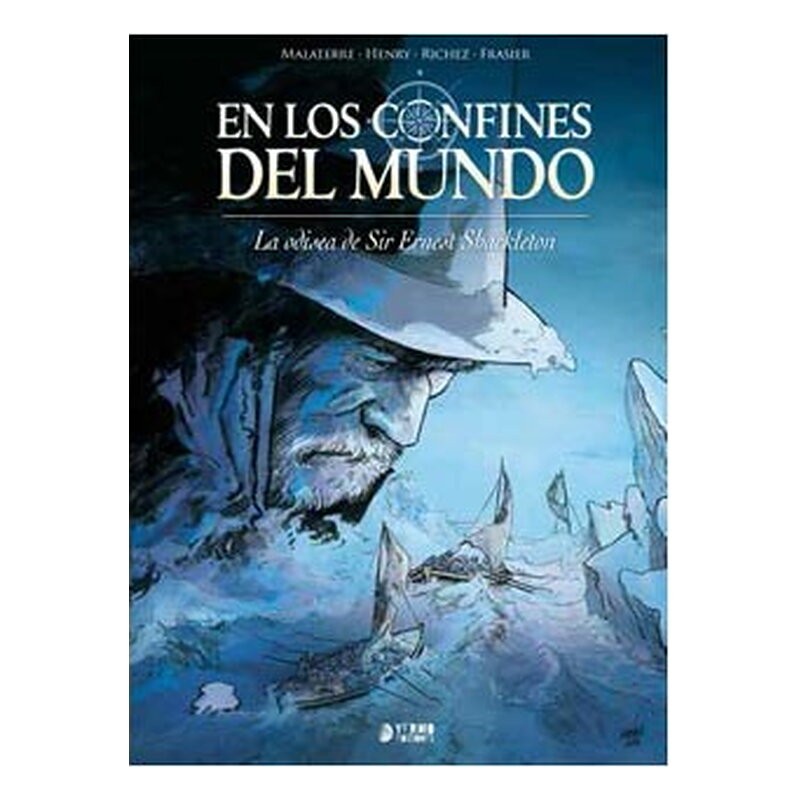 EN LOS CONFINES DEL MUNDO: LA ODISEA DE SIR ERNEST SHACKELTON