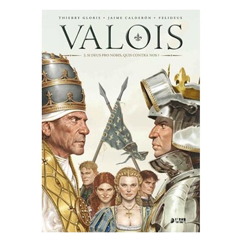 VALOIS 02. DI DEUS PRO NOBIS, QUIS CONTRA NOS?