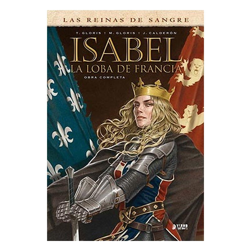 ISABEL: LA LOBA DE FRANCIA (INTEGRAL)