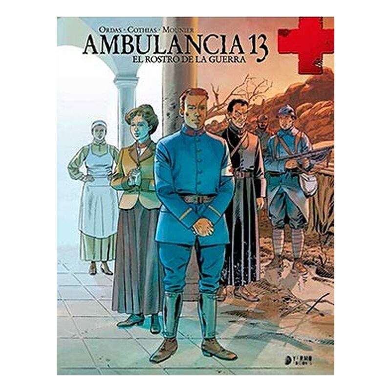 AMBULANCIA 13 VOL. 3. EL ROSTRO DE LA GUERRA