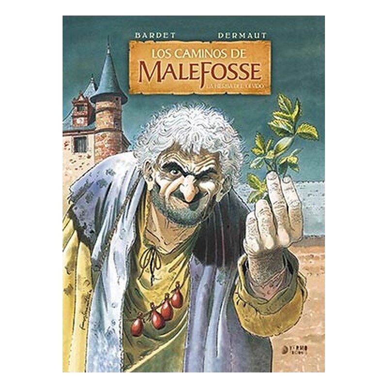 LOS CAMINOS DE MALEFOSSE 02. LA HIERBA DEL OLVIDO