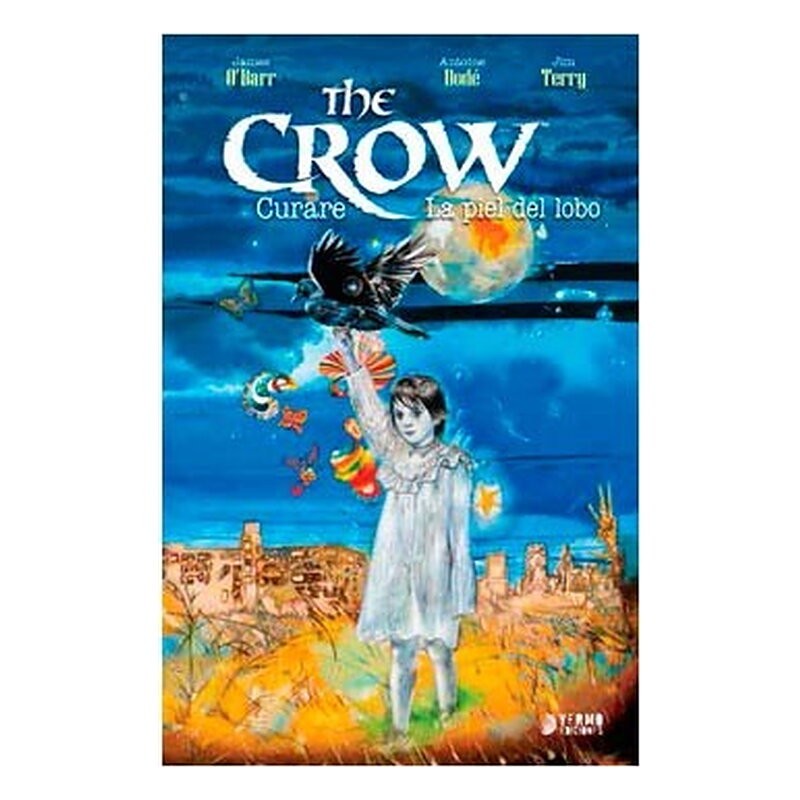 THE CROW: CURARE Y LA PIEL DEL LOBO