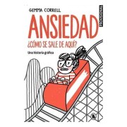 ANSIEDAD. ¿COMO SE SALE DE AQUI?