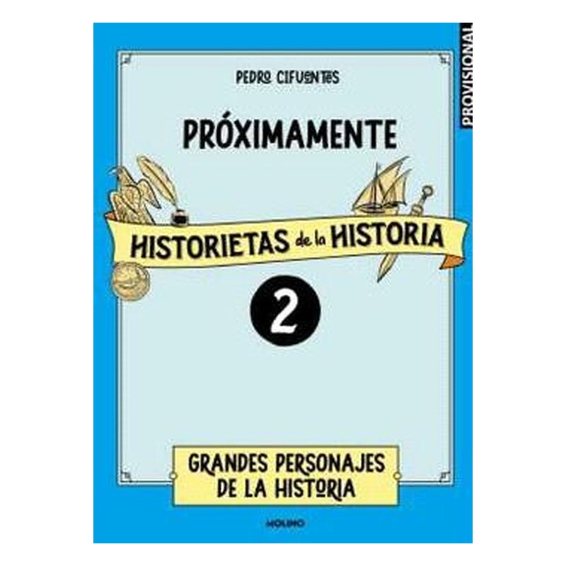 HISTORIETAS DE LA HISTORIA 02 - GRANDES PERSONAJES DE LA HISTORIA