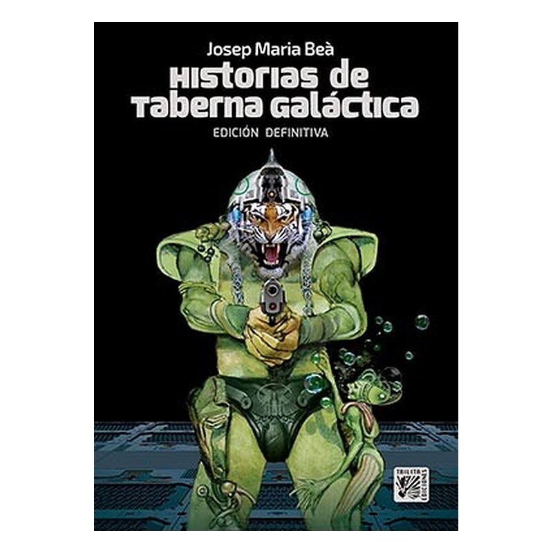 HISTORIAS DE TABERNA GALACTICA (EDICION DEFINITIVA)
