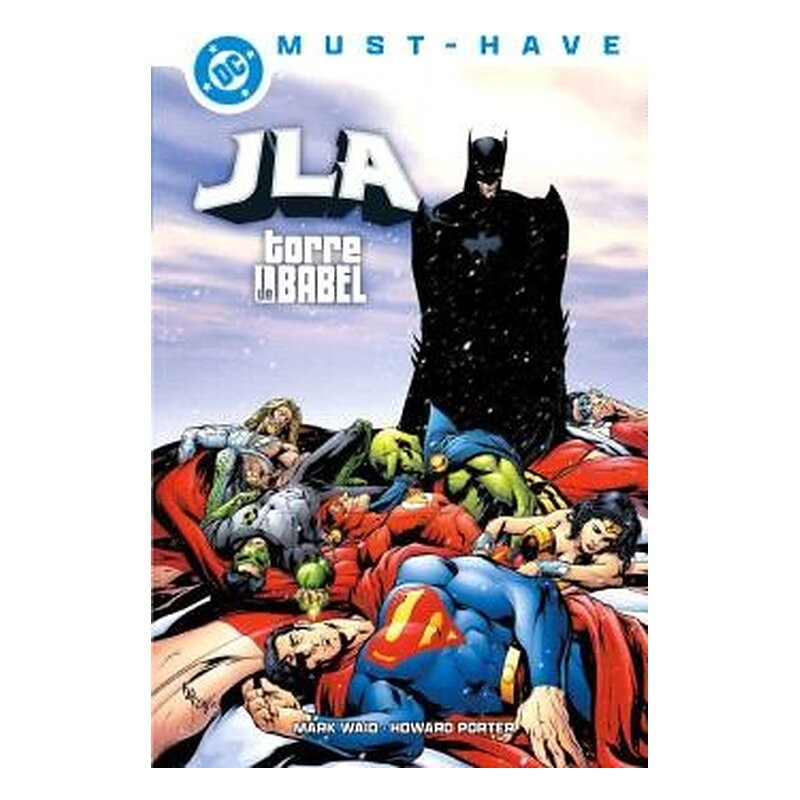 DC MUST-HAVE. JLA: TORRE DE BABEL