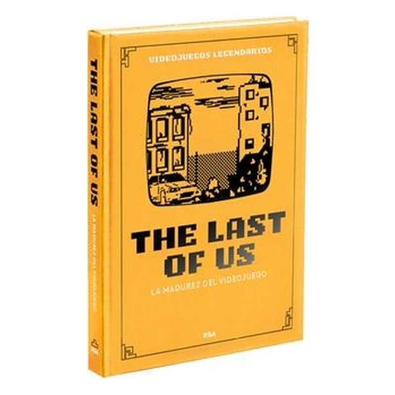 VIDEOJUEGOS LEGENDARIOS 21. THE LAST OS US. LA MADUREZ DEL VIDEOJUEGOS