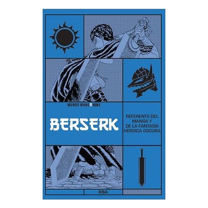 MANGANIME 27. BERSERK. REFERENTE DEL MANGA Y DE LA FANTASIA HEROICA OSCURA