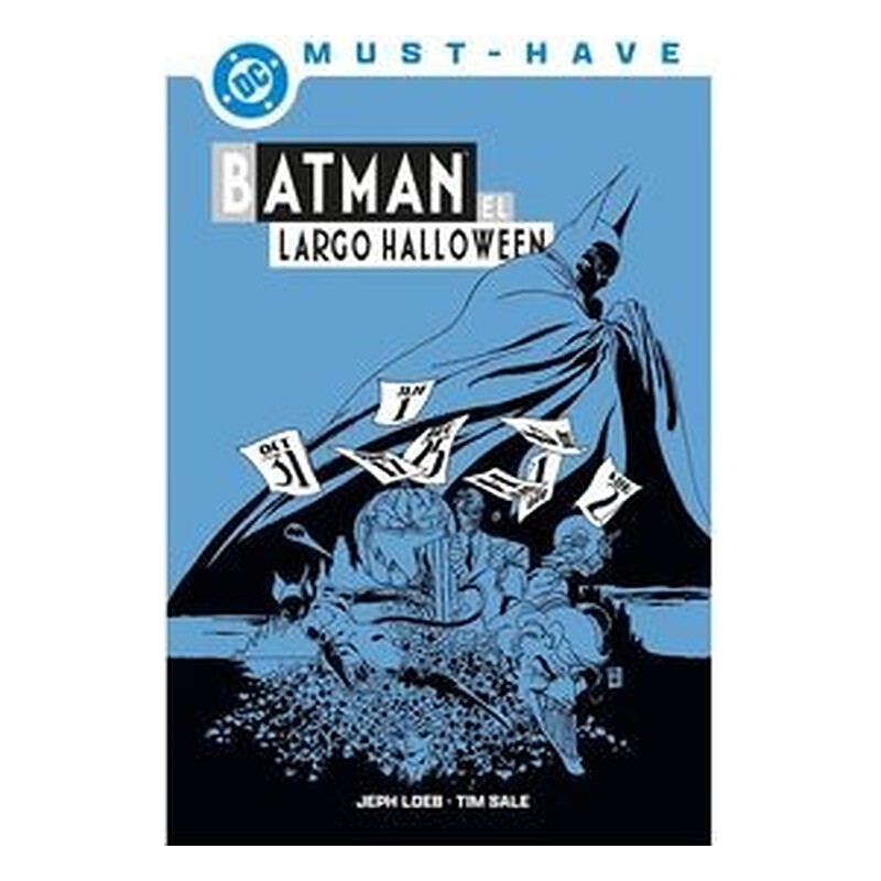DC MUST-HAVE. BATMAN: EL LARGO HALLOWEEN