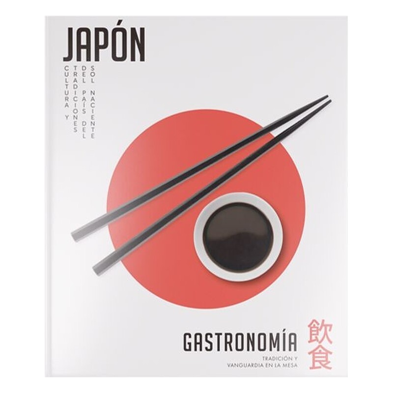 COLECCION JAPON 01 :GASTRONOMIA. TRADICION Y VANGUARDIA EN LA MESA