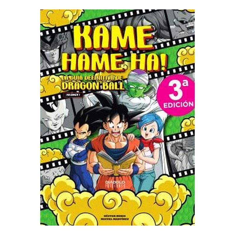 KAME HAME HA! LA GUIA DEFINITIVA DE DRAGON BALL. VOLUMEN 01