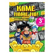 KAME HAME HA! LA GUIA DEFINITIVA DE DRAGON BALL. VOLUMEN 01