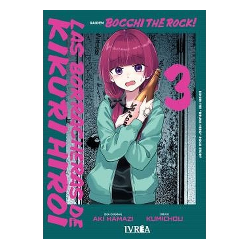 BOCCHI THE ROCK! LAS BORRACHERAS DE KIKURI HIROI VOL 03
