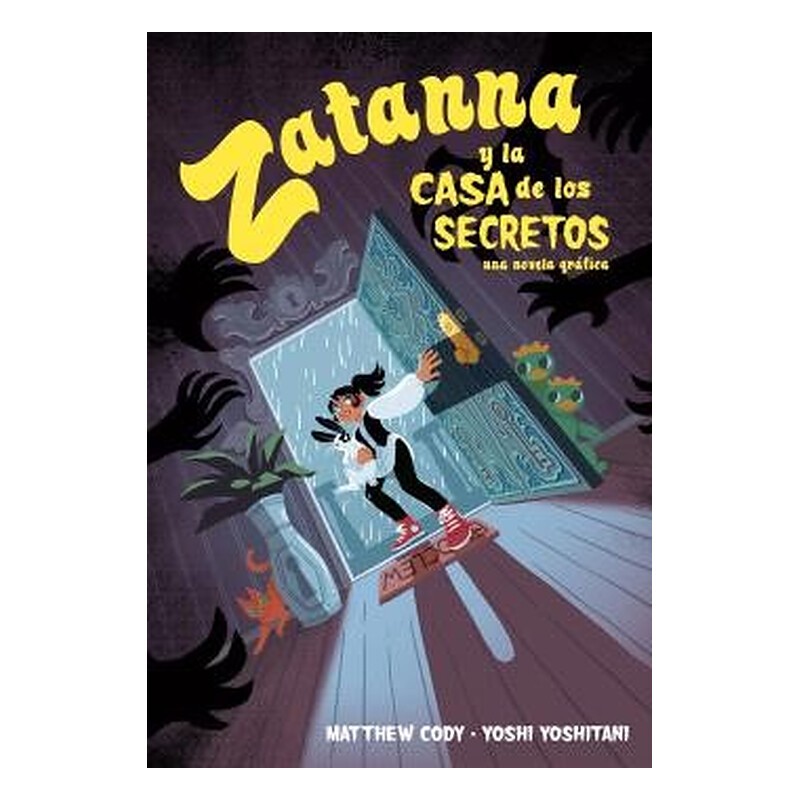 DC YOUNG ADULTS. ZATANNA Y LA CASA DE LOS SECRETOS