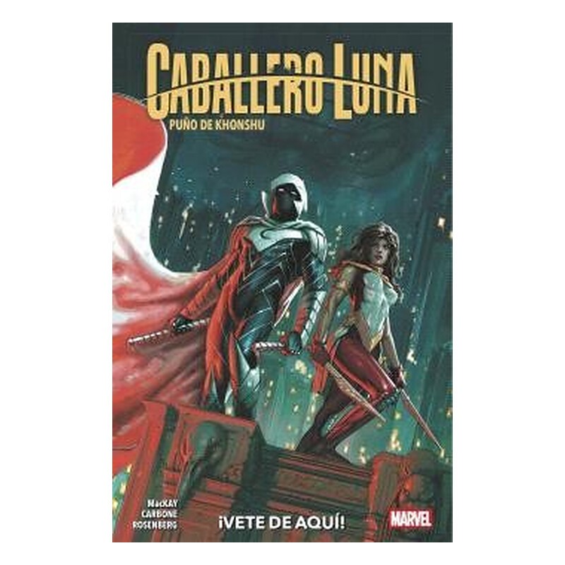 CABALLERO LUNA: PUÑO DE KHONSHU 03. ¡VETE DE AQUI!