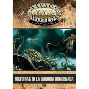 Historias de la guardia condenada - Savage Worlds