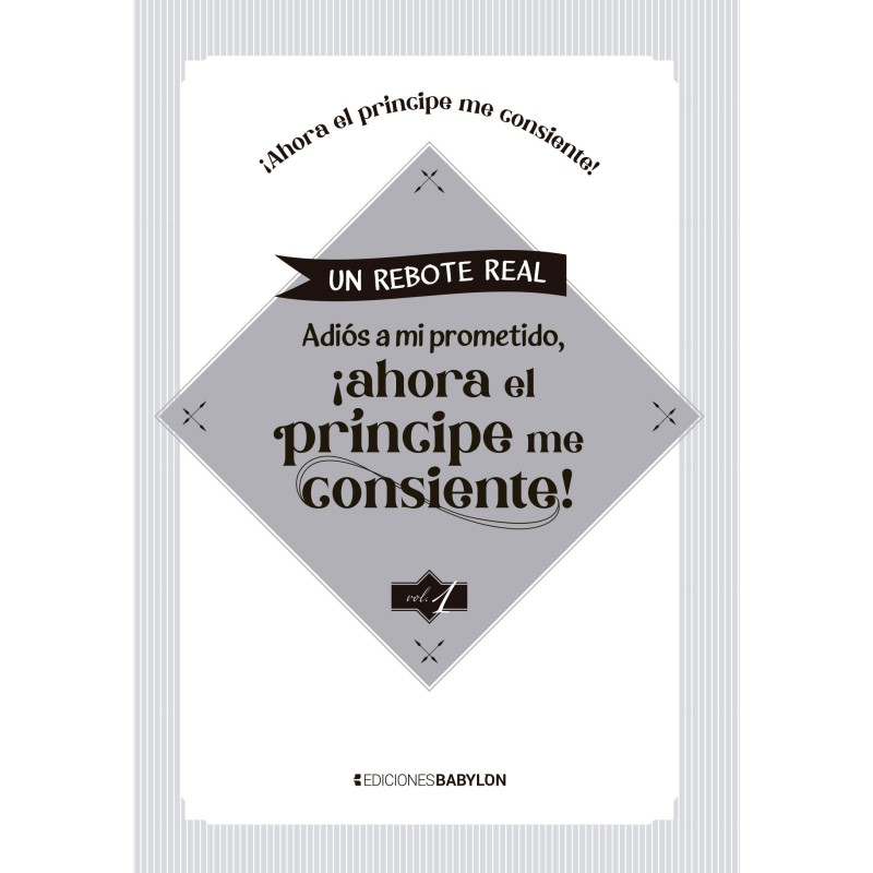 Un rebote real: Adiós a mi prometido, ¡ahora el príncipe me consiente! 1