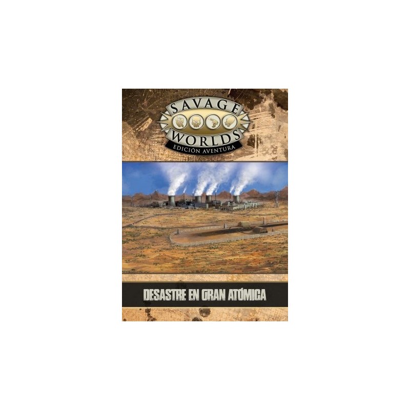 Desastre En Gran Atómica - Savage Worlds